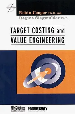 Rachunek kosztów docelowych i inżynieria wartości - Target Costing and Value Engineering