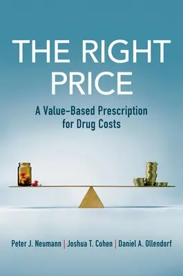 Właściwa cena - oparta na wartości recepta na koszty leków - Right Price - A Value-Based Prescription for Drug Costs