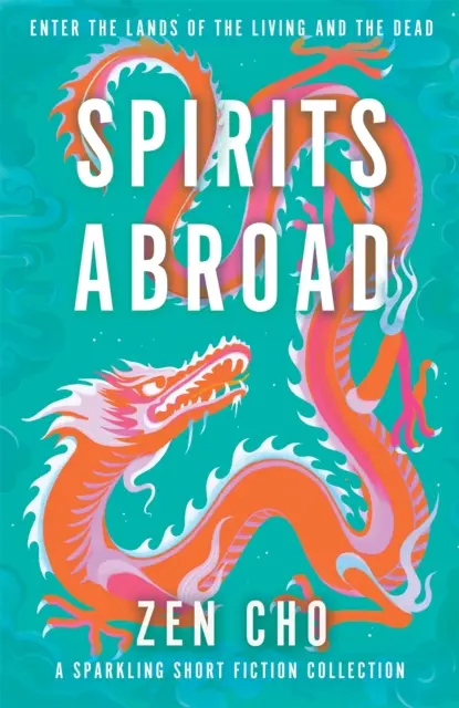 Spirits Abroad - wielokrotnie nagradzany zbiór opowiadań o azjatyckich mitach i folklorze - Spirits Abroad - an award-winning short story collection of Asian myths and folklore