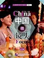 Chiny - Poziom średnio zaawansowany I: Życie - China Focus - Intermediate Level I: Life