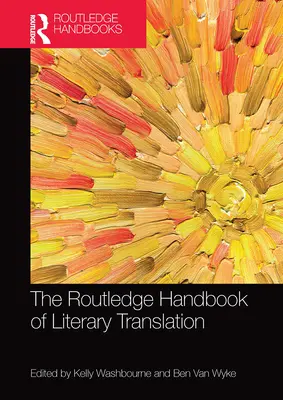 Podręcznik tłumaczeń literackich Routledge - The Routledge Handbook of Literary Translation