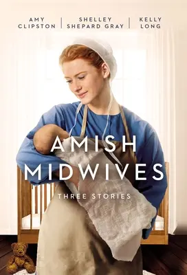 Położne amiszów: Trzy historie - Amish Midwives: Three Stories