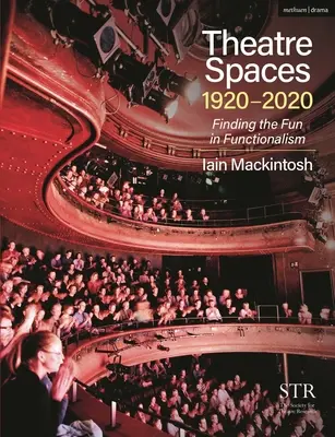 Przestrzenie teatralne 1920-2020: Odnaleźć zabawę w funkcjonalizmie - Theatre Spaces 1920-2020: Finding the Fun in Functionalism