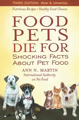 Jedzenie, za które umierają zwierzęta: Szokujące fakty na temat karmy dla zwierząt domowych - Food Pets Die for: Shocking Facts about Pet Food