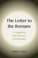 The Letter to the Romans: Komentarz językowy i literacki - The Letter to the Romans: A Linguistic and Literary Commentary