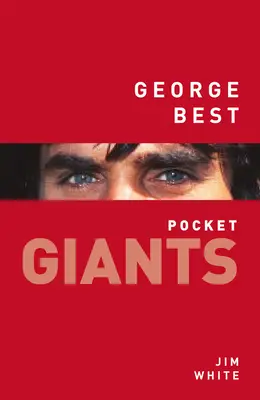 George Best: Kieszonkowi giganci - George Best: Pocket Giants