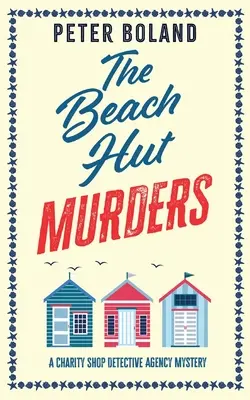 THE BEACH HUT MURDERS absolutnie trzymająca w napięciu, przytulna tajemnica pełna zwrotów akcji - THE BEACH HUT MURDERS an absolutely gripping cozy mystery filled with twists and turns