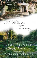 Willa w Toskanii - John Fleming i Hugh Honour zapamiętani - Villa in Tuscany - John Fleming and Hugh Honour Remembered