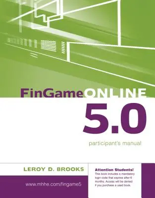 FinGame Online 5.0: Podręcznik uczestnika gry decyzyjnej dotyczącej zarządzania finansami - FinGame Online 5.0: The Financial Management Decision Game Participant's Manual