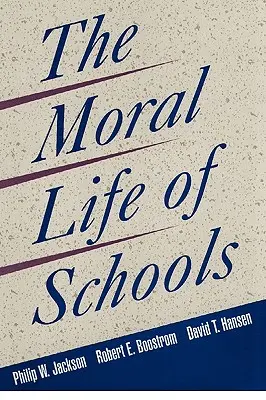 Moralne życie szkół - The Moral Life of Schools