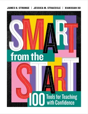 Mądrze od początku: 100 narzędzi do nauczania z pewnością siebie - Smart from the Start: 100 Tools for Teaching with Confidence