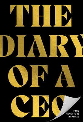 Dziennik dyrektora generalnego: 33 prawa biznesu i życia - The Diary of a CEO: The 33 Laws of Business and Life