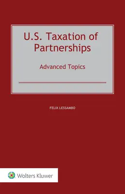 Opodatkowanie spółek osobowych w USA: Tematy zaawansowane - U.S. Taxation of Partnerships: Advanced Topics