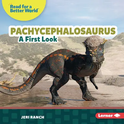 Pachycefalozaur: Pierwsze spojrzenie - Pachycephalosaurus: A First Look