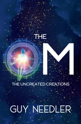 Om: Niestworzone kreacje - The Om: The Uncreated Creations