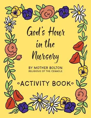 Godzina Boga w przedszkolu: Zeszyt ćwiczeń - God's Hour in the Nursery: Activity Book