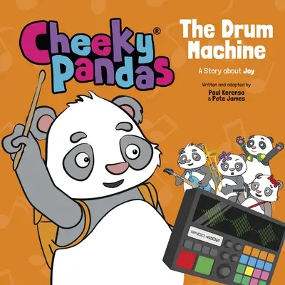 Cheeky Pandas: The Drum Machine: Opowieść o radości - Cheeky Pandas: The Drum Machine: A Story about Joy