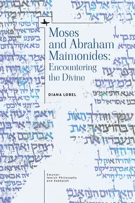 Mojżesz i Abraham Majmonides: Spotkanie z boskością - Moses and Abraham Maimonides: Encountering the Divine