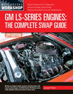 Silniki GM serii LS: Kompletny przewodnik po zamianie, wydanie 2 - GM Ls-Series Engines: The Complete Swap Guide, 2nd Edition