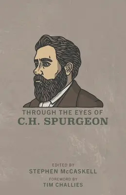 Oczami C.H. Spurgeona - Through the Eyes of C.H. Spurgeon