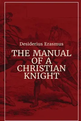 Podręcznik chrześcijańskiego rycerza - Manual of a Christian Knight