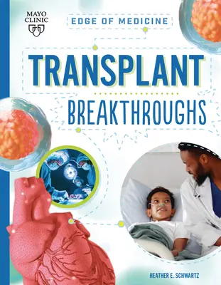 Przełom w transplantologii - Transplant Breakthroughs