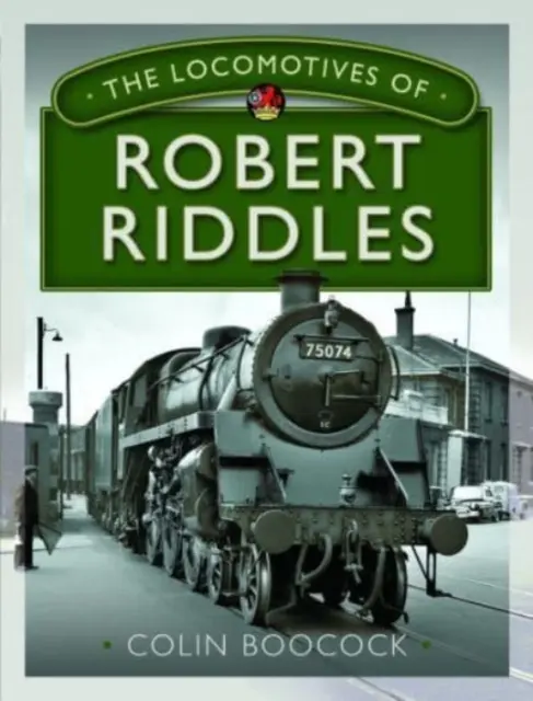 Lokomotywy Roberta Zagadki - The Locomotives of Robert Riddles