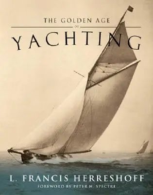 Złoty wiek jachtingu - The Golden Age of Yachting