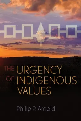 Pilna potrzeba rdzennych wartości - The Urgency of Indigenous Values
