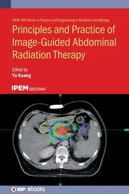 Zasady i praktyka radioterapii jamy brzusznej sterowanej obrazem - Principles and Practice of Image-Guided Abdominal Radiation Therapy
