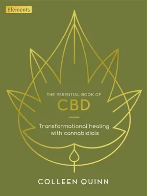 The Essential Book of CBD: Transformacyjne uzdrawianie kannabidiolem - The Essential Book of CBD: Transformational Healing with Cannabidiol