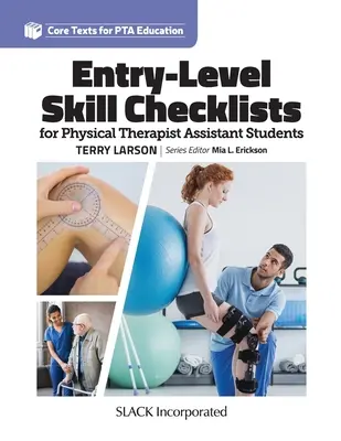 Listy kontrolne umiejętności na poziomie podstawowym dla studentów asystentów fizjoterapeutów - Entry-Level Skill Checklists for Physical Therapist Assistant Students