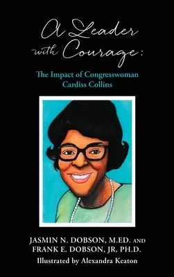 Lider z odwagą: Wpływ kongresmenki Cardiss Collins - A Leader with Courage: The Impact of Congresswoman Cardiss Collins
