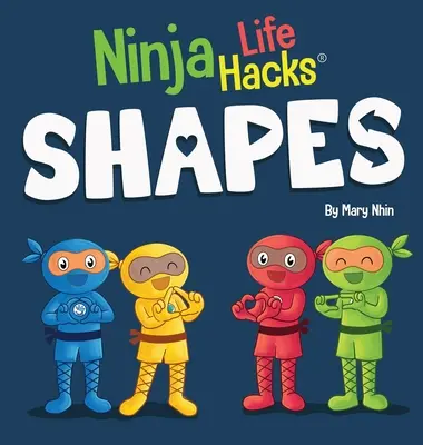 Ninja Life Hacks SHAPES: Idealna książka dla dzieci dla niemowląt, małych dzieci, przedszkola o kształtach - Ninja Life Hacks SHAPES: Perfect Children's Book for Babies, Toddlers, Preschool About Shapes