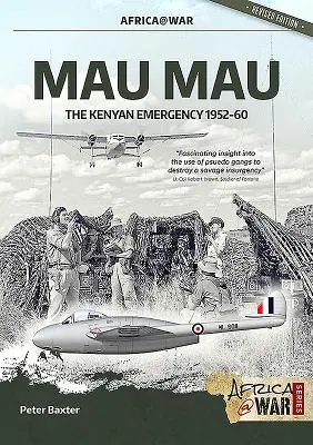 Mau Mau: Kenijski stan wyjątkowy 1952-60 - Mau Mau: The Kenyan Emergency 1952-60