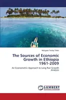 Źródła wzrostu gospodarczego w Etiopii w latach 1961-2009 - The Sources of Economic Growth in Ethiopia 1961-2009