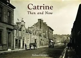 Catrine - wtedy i teraz - Catrine - Then and Now