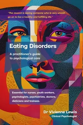 Zaburzenia odżywiania: Przewodnik praktyka po opiece psychologicznej - Eating Disorders: A Practitioner's Guide to Psychological Care