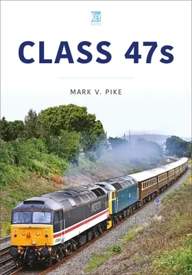 Klasa 47s: Jack of All Trades - Class 47s: The Jack of All Trades