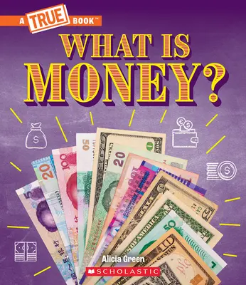 Czym są pieniądze? Bartering, gotówka, kryptowaluta... i wiele więcej! (a True Book: Money) - What Is Money?: Bartering, Cash, Cryptocurrency... and Much More! (a True Book: Money)