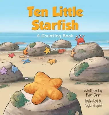 Dziesięć małych rozgwiazd: Książka do liczenia - Ten Little Starfish: A Counting Book