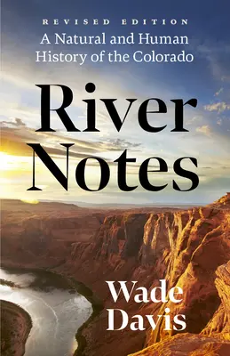 River Notes: Susza i zmierzch amerykańskiego Zachodu - naturalna i ludzka historia Kolorado - River Notes: Drought and the Twilight of the American West -- A Natural and Human History of the Colorado