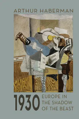 1930: Europa w cieniu bestii - 1930: Europe in the Shadow of the Beast