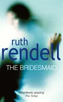 Bridesmaid - namiętna historia miłosna z mrożącym krew w żyłach, mrocznym zwrotem akcji od wielokrotnie nagradzanej królowej kryminału, Ruth Rendell - Bridesmaid - a passionate love story with a chilling, dark twist from the award-winning queen of crime, Ruth Rendell