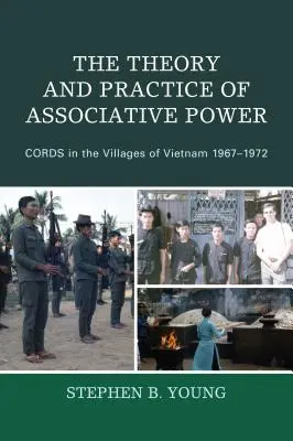 Teoria i praktyka władzy stowarzyszeniowej: CORDS w wioskach Wietnamu w latach 1967-1972 - The Theory and Practice of Associative Power: CORDS in the Villages of Vietnam 1967-1972