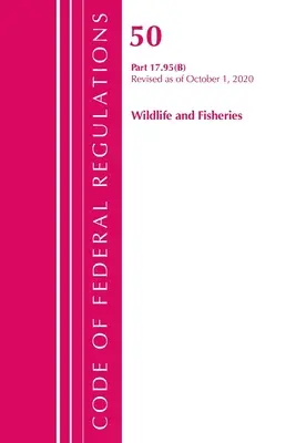 Kodeks przepisów federalnych, tytuł 50 Wildlife and Fisheries 17.95(b), zmieniony od 1 października 2020 r. (Office of the Federal Register (U S )) - Code of Federal Regulations, Title 50 Wildlife and Fisheries 17.95(b), Revised as of October 1, 2020 (Office of the Federal Register (U S ))