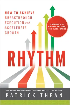 Rytm: Jak osiągnąć przełomowe wyniki i przyspieszyć wzrost - Rhythm: How to Achieve Breakthrough Execution and Accelerate Growth