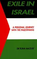 Wygnanie w Izraelu - osobista podróż z Palestyńczykami - Exile in Israel - A Personal Journey with the Palestinians