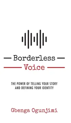 Głos bez granic: Moc opowiadania swojej historii i definiowania swojej tożsamości - Borderless Voice: The Power of Telling Your Story and Defining Your Identity