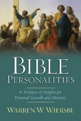 Osobowości biblijne: Skarbiec spostrzeżeń dla rozwoju osobistego i służby - Bible Personalities: A Treasury of Insights for Personal Growth and Ministry